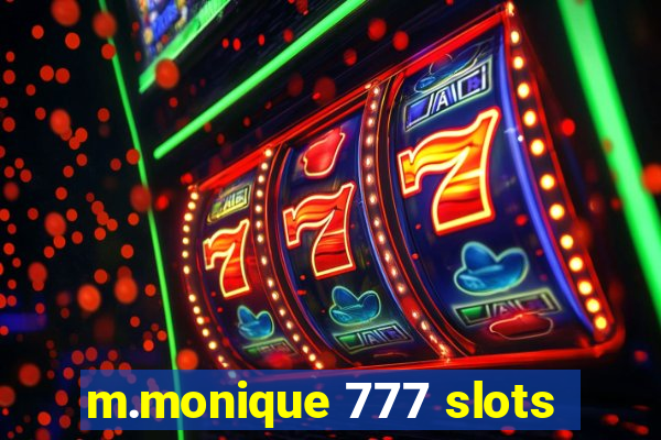 m.monique 777 slots